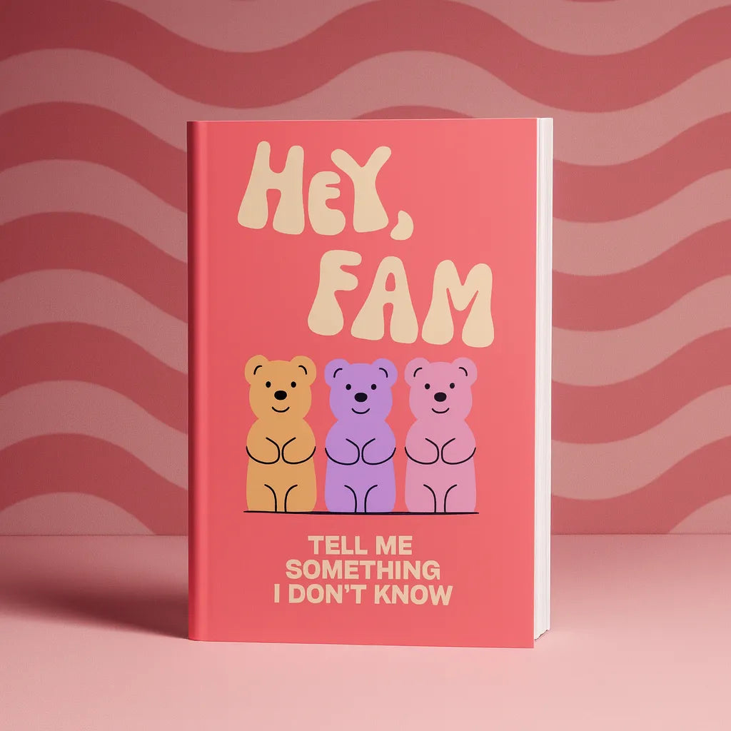 Hey, Fam! Tell Me Something I Don't Know (50% OFF)