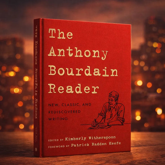 The Anthony Bourdain Reader