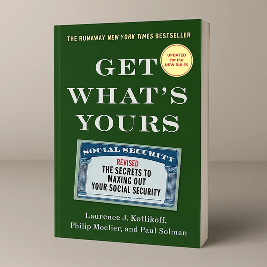 Get What's Yours: The Secrets to Maxing Out Your Social Security (50% OFF)