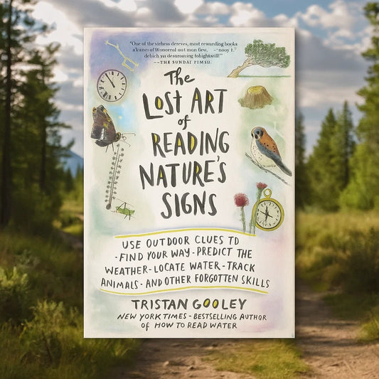 The Lost Art of Reading Nature's Signs (50% OFF)