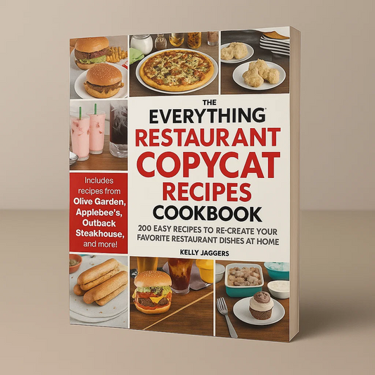 The Everything Restaurant Copycat Recipes Cookbook (50% OFF)